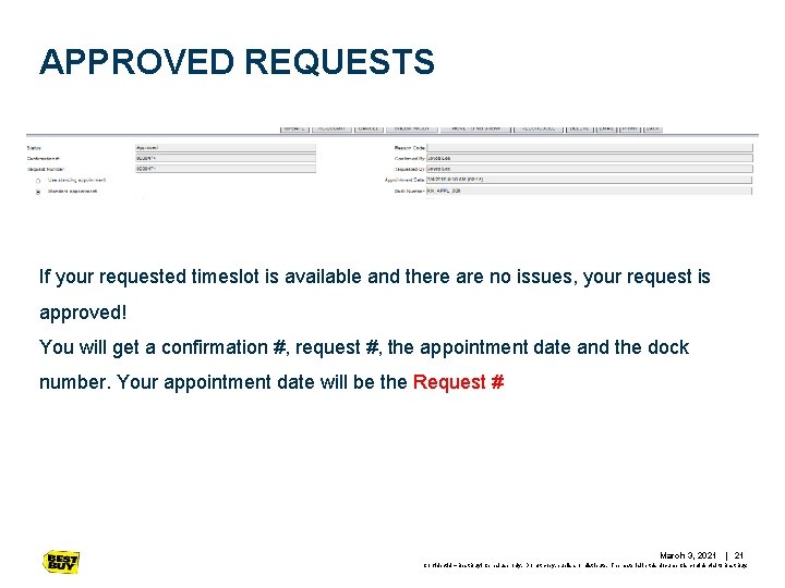APPROVED REQUESTS If your requested timeslot is available and there are no issues, your APPROVED REQUESTS If your requested timeslot is available and there are no issues, your