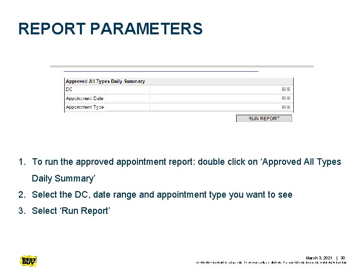 REPORT PARAMETERS 1. To run the approved appointment report: double click on ‘Approved All REPORT PARAMETERS 1. To run the approved appointment report: double click on ‘Approved All