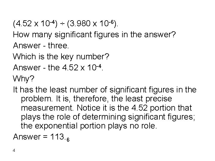 (4. 52 x 10 -4) ÷ (3. 980 x 10 -6). How many significant (4. 52 x 10 -4) ÷ (3. 980 x 10 -6). How many significant