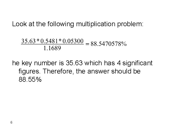 Look at the following multiplication problem: he key number is 35. 63 which has Look at the following multiplication problem: he key number is 35. 63 which has