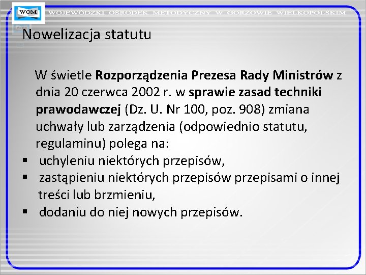 Nowelizacja statutu W świetle Rozporządzenia Prezesa Rady Ministrów z dnia 20 czerwca 2002 r.