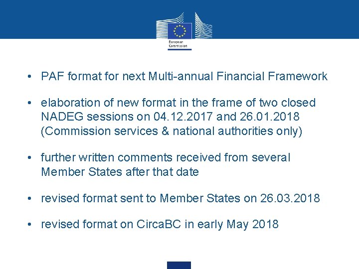  • PAF format for next Multi-annual Financial Framework • elaboration of new format