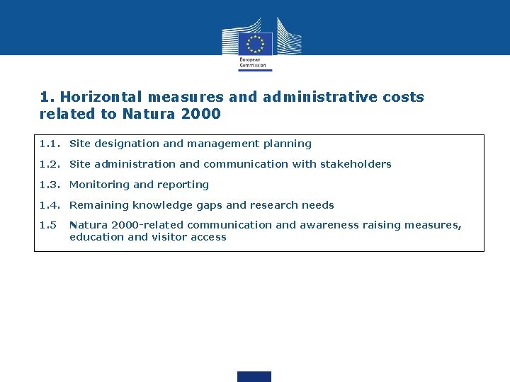 1. Horizontal measures and administrative costs related to Natura 2000 1. 1. Site designation