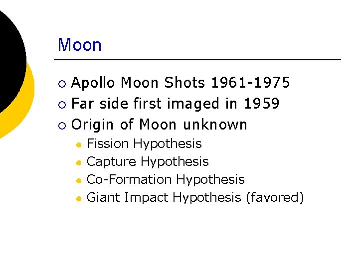 Moon Apollo Moon Shots 1961 -1975 ¡ Far side first imaged in 1959 ¡