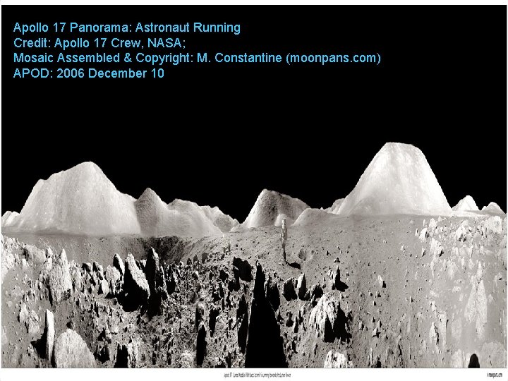 Apollo 17 Panorama: Astronaut Running Credit: Apollo 17 Crew, NASA; Mosaic Assembled & Copyright: