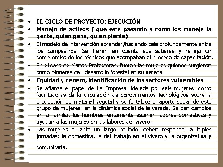  • • II. CICLO DE PROYECTO: EJECUCIÓN Manejo de activos ( que esta