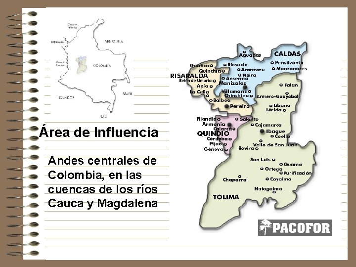 Área de Influencia Andes centrales de Colombia, en las cuencas de los ríos Cauca