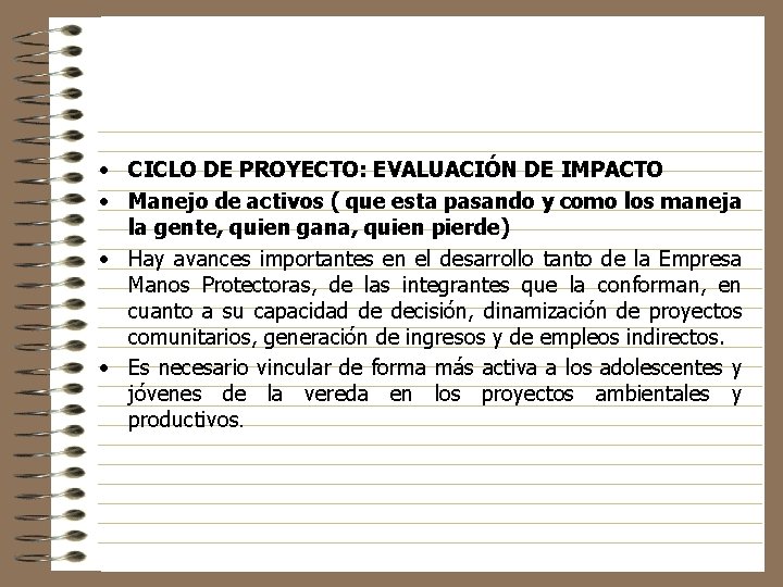  • CICLO DE PROYECTO: EVALUACIÓN DE IMPACTO • Manejo de activos ( que