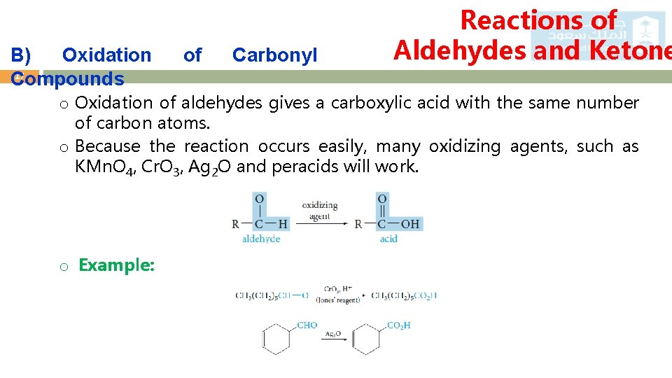 B) Oxidation 17 Compounds of Carbonyl Reactions of Aldehydes and Ketone o Oxidation of