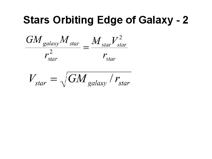 Stars Orbiting Edge of Galaxy - 2 