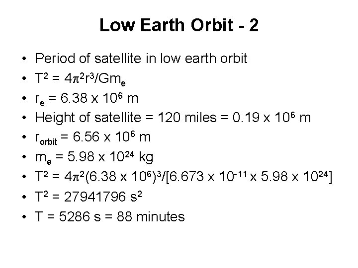 Low Earth Orbit - 2 • • • Period of satellite in low earth