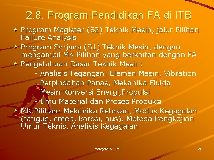 2. 8. Program Pendidikan FA di ITB Program Magister (S 2) Teknik Mesin, jalur