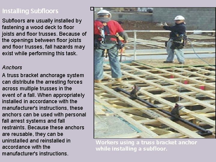 Installing Subfloors . Subfloors are usually installed by fastening a wood deck to floor