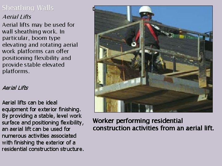 Sheathing Walls Aerial Lifts . Aerial lifts may be used for wall sheathing work.