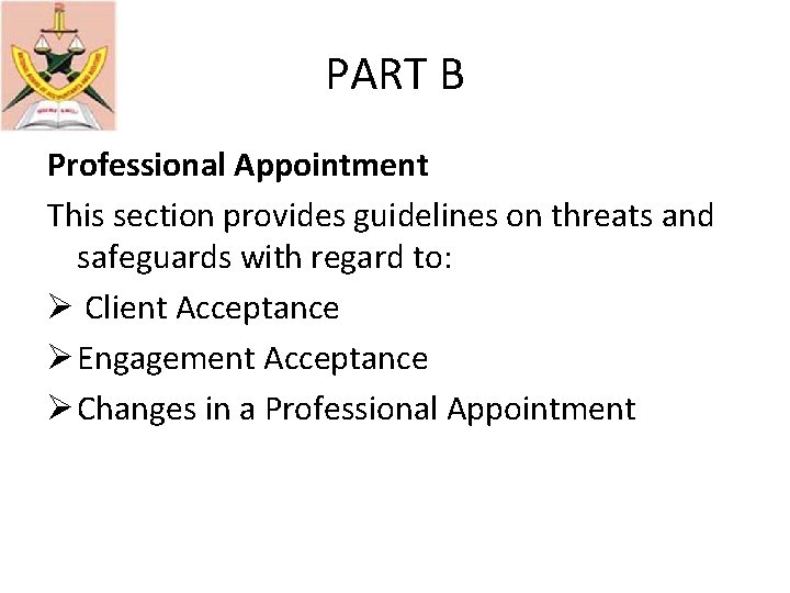 PART B Professional Appointment This section provides guidelines on threats and safeguards with regard