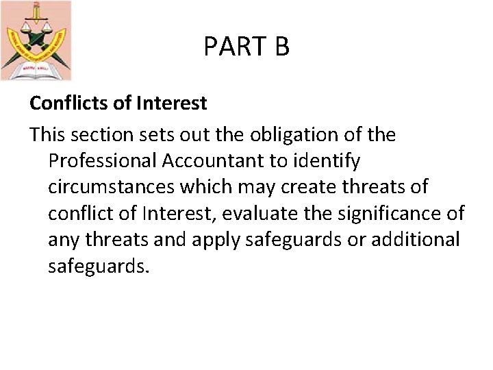 PART B Conflicts of Interest This section sets out the obligation of the Professional