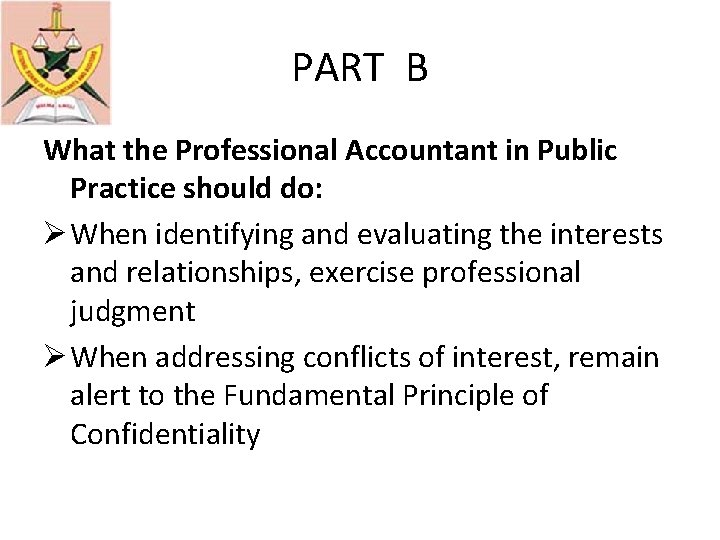 PART B What the Professional Accountant in Public Practice should do: Ø When identifying