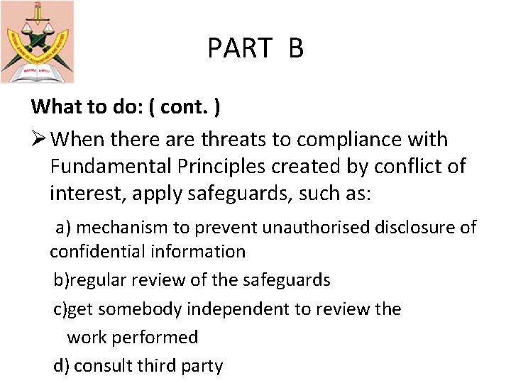 PART B What to do: ( cont. ) Ø When there are threats to