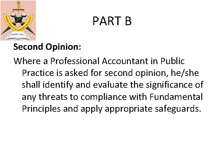 PART B Second Opinion: Where a Professional Accountant in Public Practice is asked for