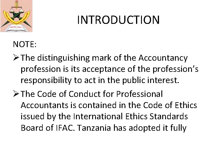INTRODUCTION NOTE: Ø The distinguishing mark of the Accountancy profession is its acceptance of