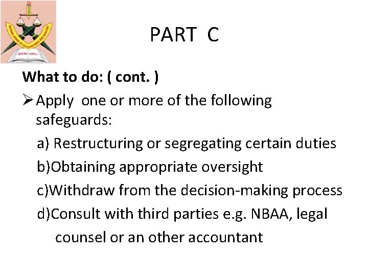 PART C What to do: ( cont. ) Ø Apply one or more of