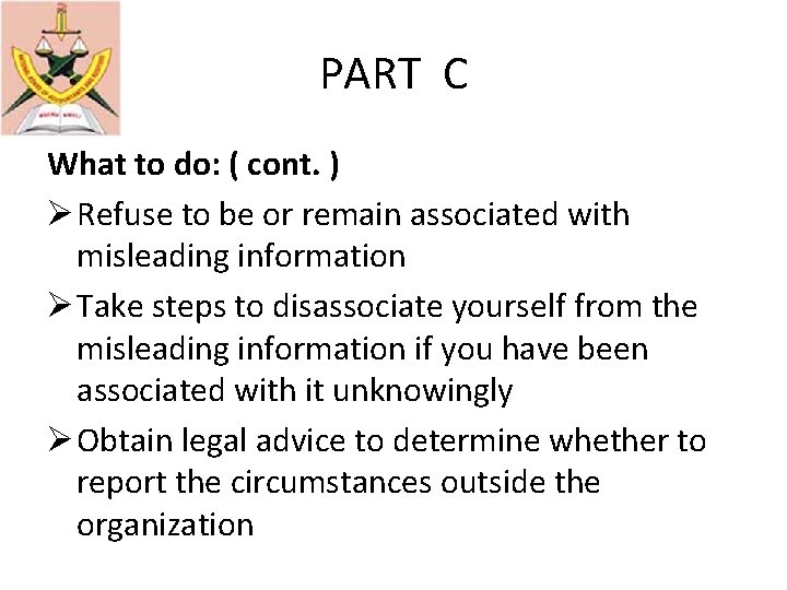 PART C What to do: ( cont. ) Ø Refuse to be or remain
