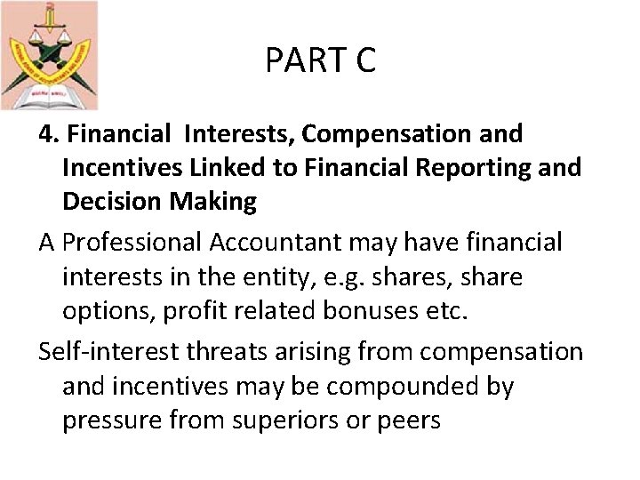 PART C 4. Financial Interests, Compensation and Incentives Linked to Financial Reporting and Decision