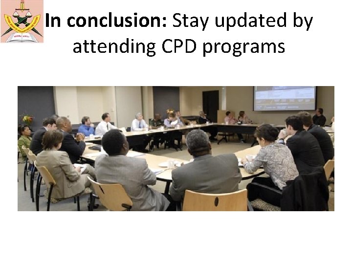 In conclusion: Stay updated by attending CPD programs 