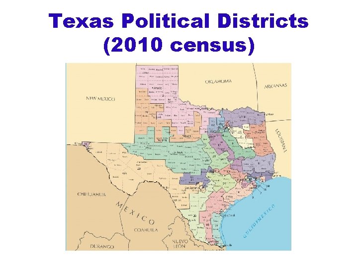 Texas Political Districts (2010 census) 