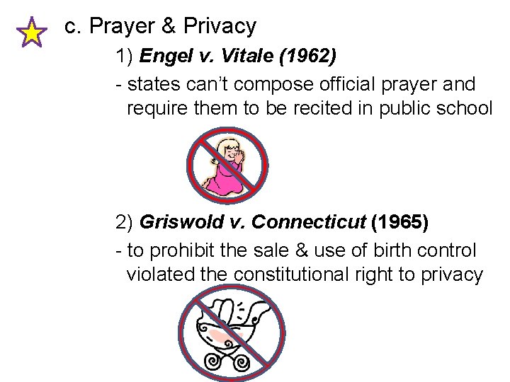  c. Prayer & Privacy 1) Engel v. Vitale (1962) - states can’t compose