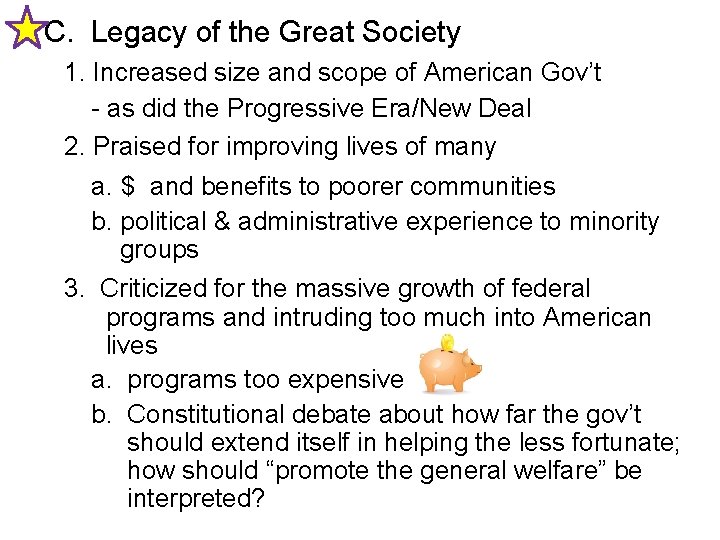  C. Legacy of the Great Society 1. Increased size and scope of American