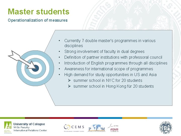 Master students Operationalization of measures • • • University of Cologne Wi. So Faculty