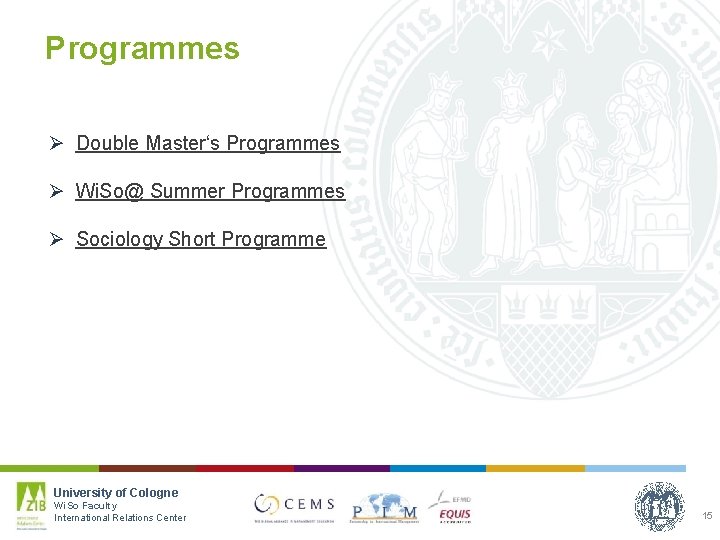 Programmes Ø Double Master‘s Programmes Ø Wi. So@ Summer Programmes Ø Sociology Short Programme