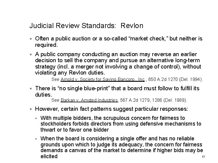 Judicial Review Standards: Revlon § Often a public auction or a so-called “market check,