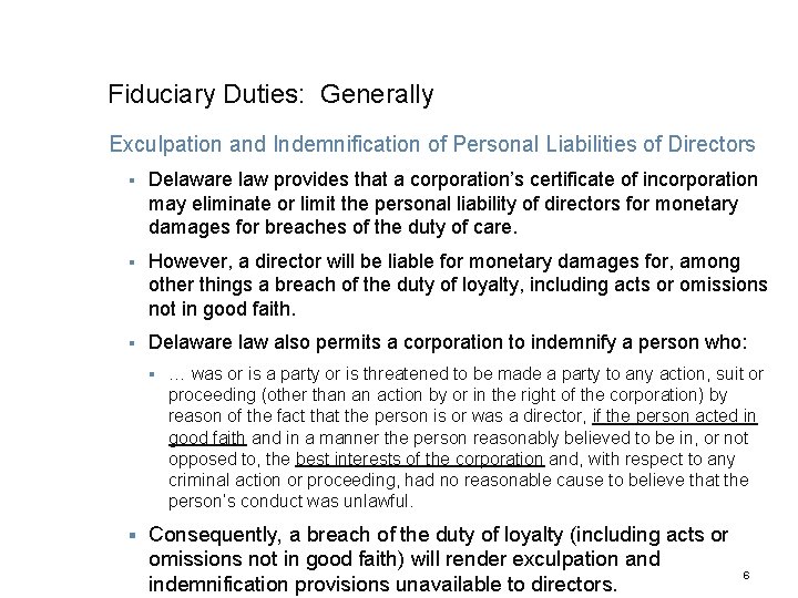 Fiduciary Duties: Generally Exculpation and Indemnification of Personal Liabilities of Directors § Delaware law