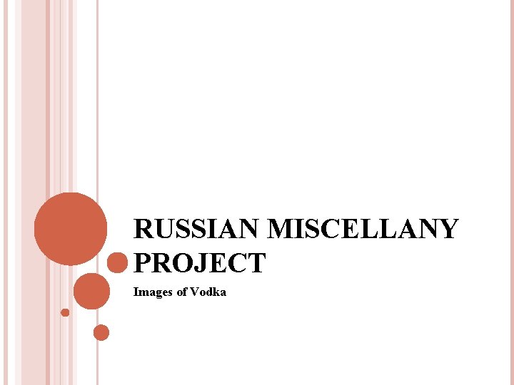 RUSSIAN MISCELLANY PROJECT Images of Vodka 