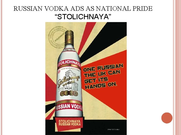 RUSSIAN VODKA ADS AS NATIONAL PRIDE “STOLICHNAYA” 