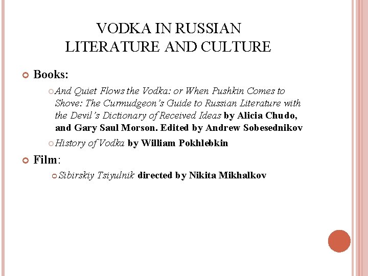 VODKA IN RUSSIAN LITERATURE AND CULTURE Books: And Quiet Flows the Vodka: or When