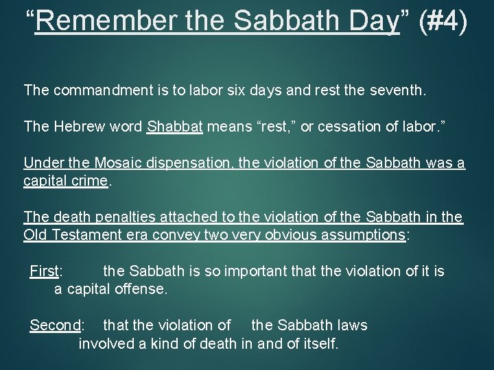 “Remember the Sabbath Day” (#4) The commandment is to labor six days and rest