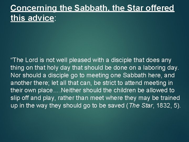 Concerning the Sabbath, the Star offered this advice: “The Lord is not well pleased