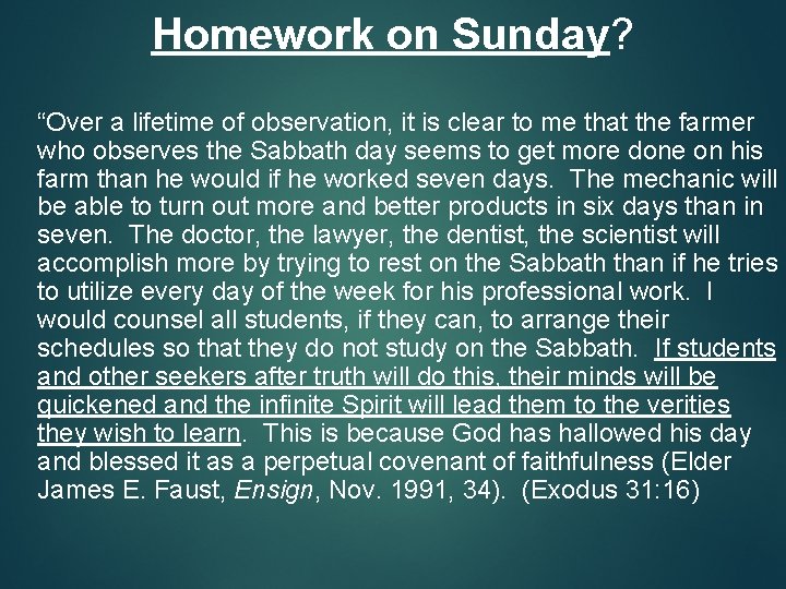 Homework on Sunday? “Over a lifetime of observation, it is clear to me that