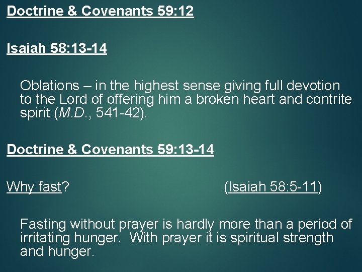 Doctrine & Covenants 59: 12 Isaiah 58: 13 -14 Oblations – in the highest
