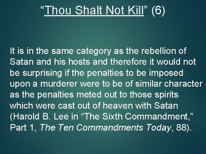 “Thou Shalt Not Kill” (6) It is in the same category as the rebellion