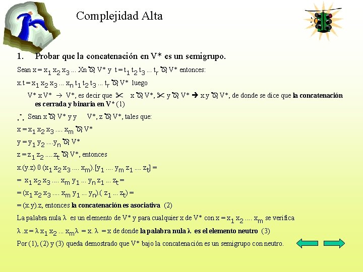 Complejidad Alta 1. Probar que la concatenación en V* es un semigrupo. Sean x