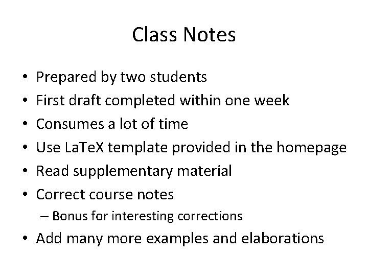 Class Notes • • • Prepared by two students First draft completed within one