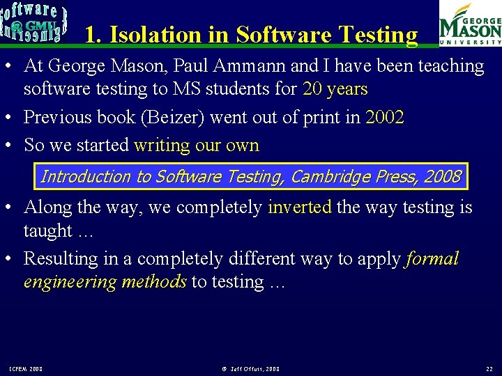 1. Isolation in Software Testing • At George Mason, Paul Ammann and I have