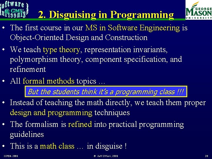 2. Disguising in Programming • The first course in our MS in Software Engineering