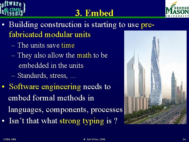 3. Embed • Building construction is starting to use prefabricated modular units – The
