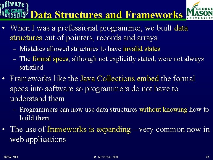 Data Structures and Frameworks • When I was a professional programmer, we built data