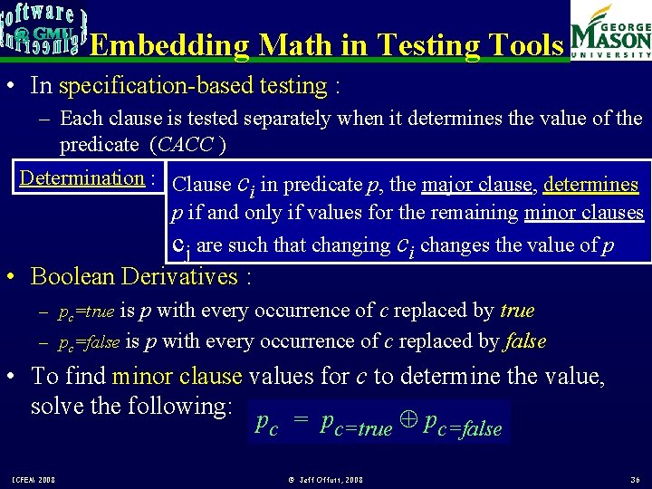 Embedding Math in Testing Tools • In specification-based testing : – Each clause is